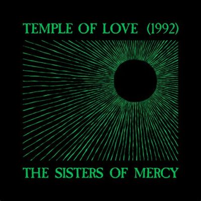 고딕적 울림과 어두운 화려함이 공존하는 'Sisters of Mercy'의 'Temple of Love'