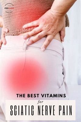 What Vitamins Are Good for Sciatic Nerve Pain: Exploring the Connection Between Nutrition and Nerve Health